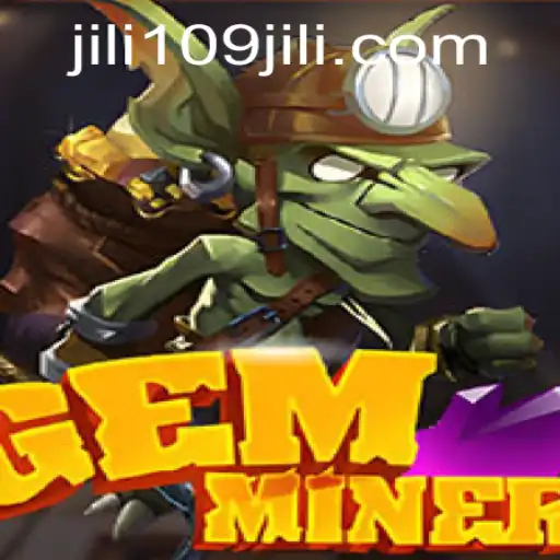 Exploring GemMiner and Its Thrilling Gameplay: Insights into the 109jili Experience