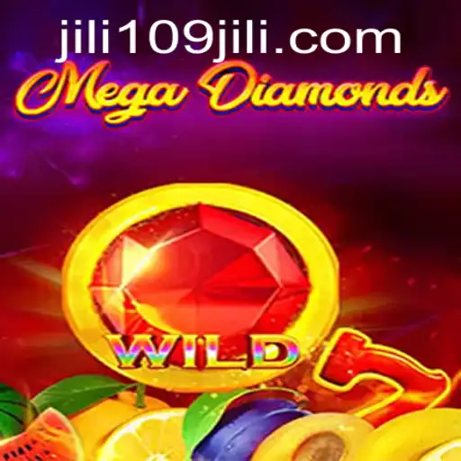An In-Depth Exploration of MegaDiamond: The Exciting World of 109jili