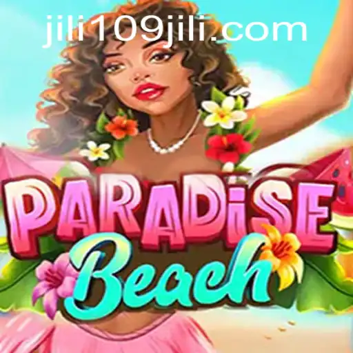 Exploring the Excitement of ParadiseBeach: Unravel the Secrets of 109jili